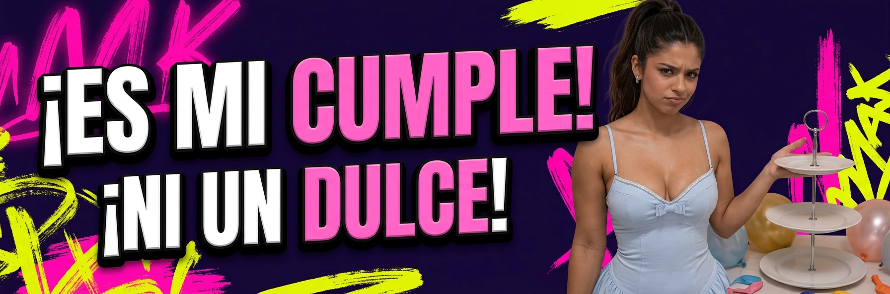 Modelo azul · ¡ES MI CUMPLE! ¡NI UN DULCE!