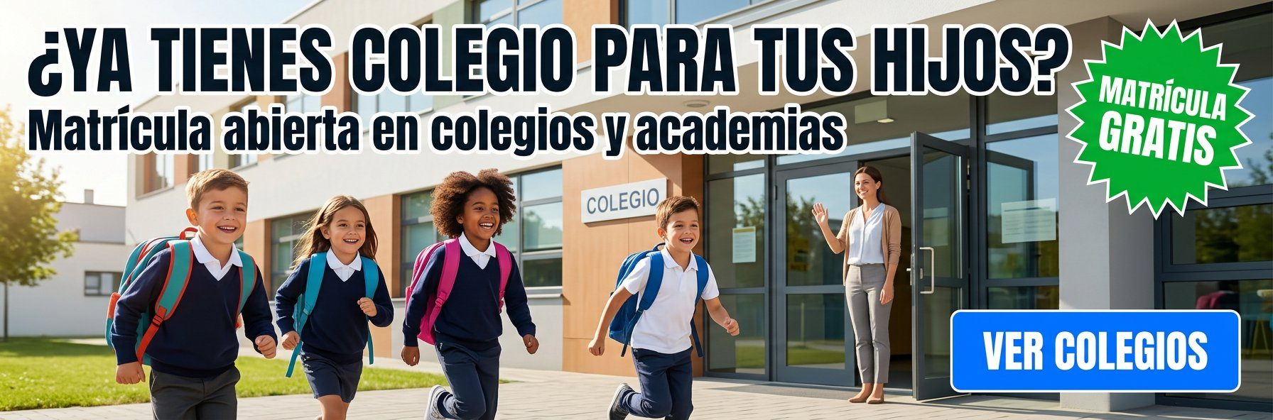 ¿YA TIENES COLEGIO PARA TUS HIJOS?