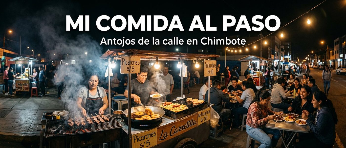 Mis Puestos de comida al paso en Chimbote