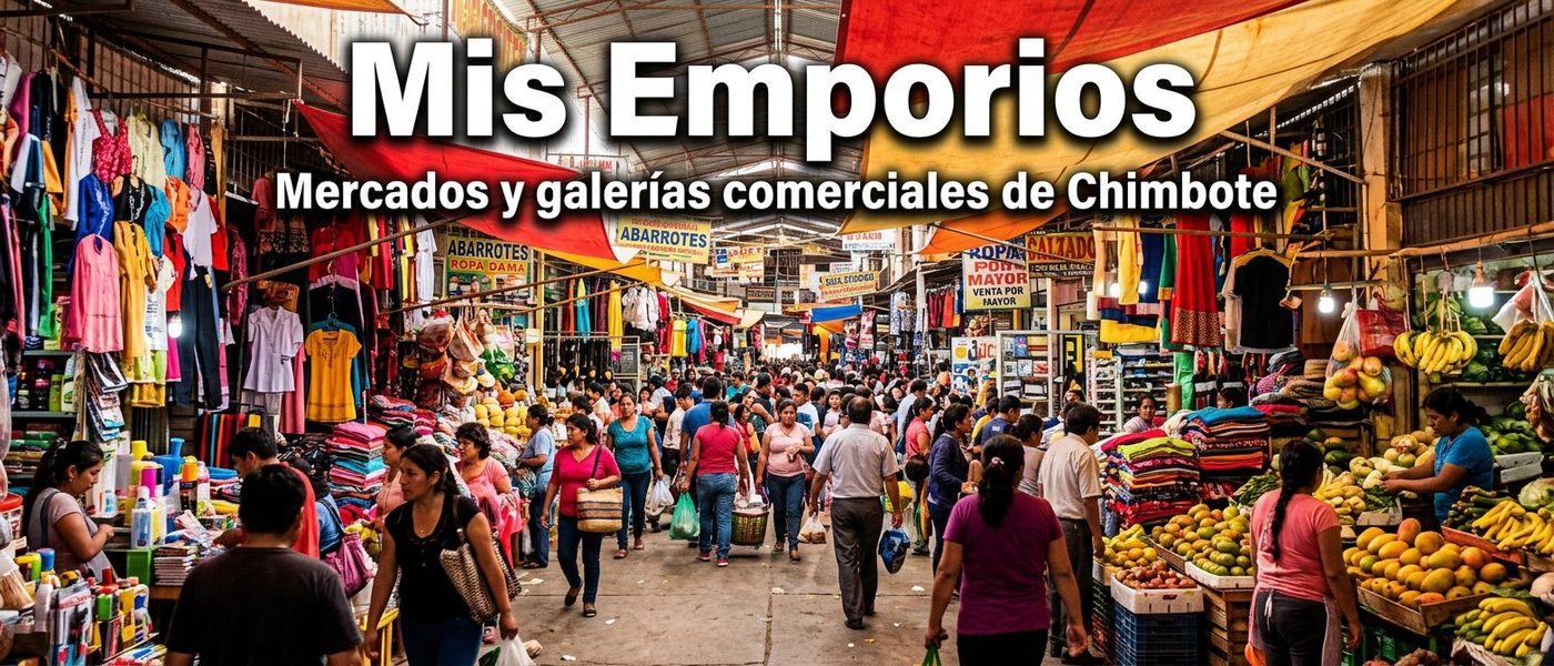 Mis Emporios comerciales en Chimbote