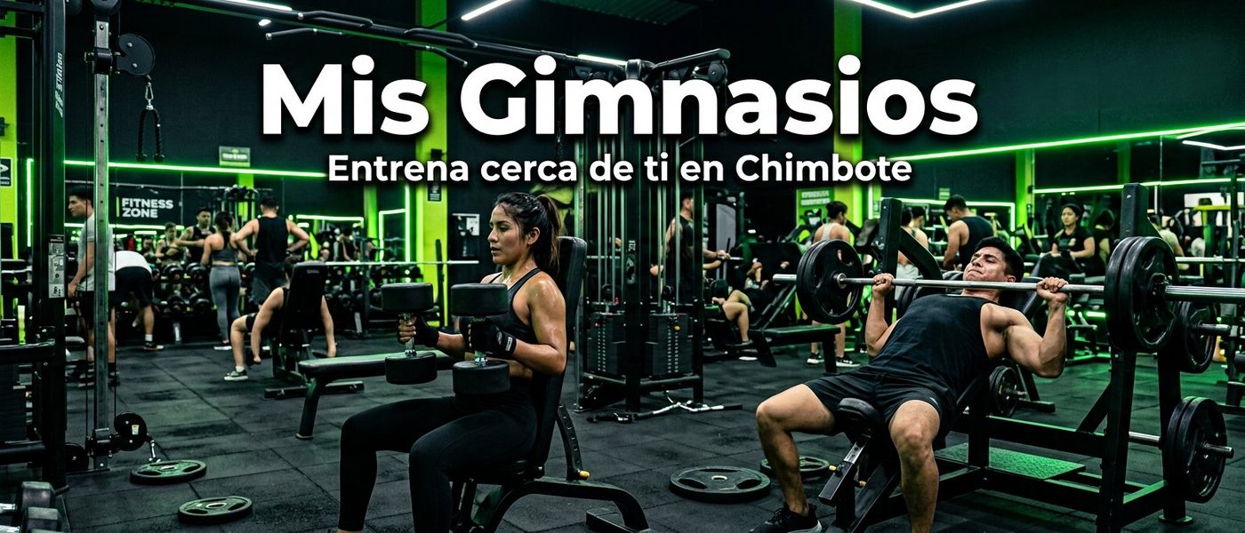 Mis Gimnasios en Chimbote