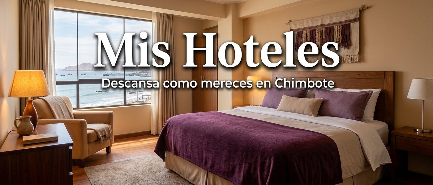 Mis Hoteles en Chimbote