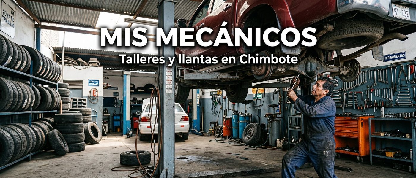 Mis Mecánicos en Chimbote