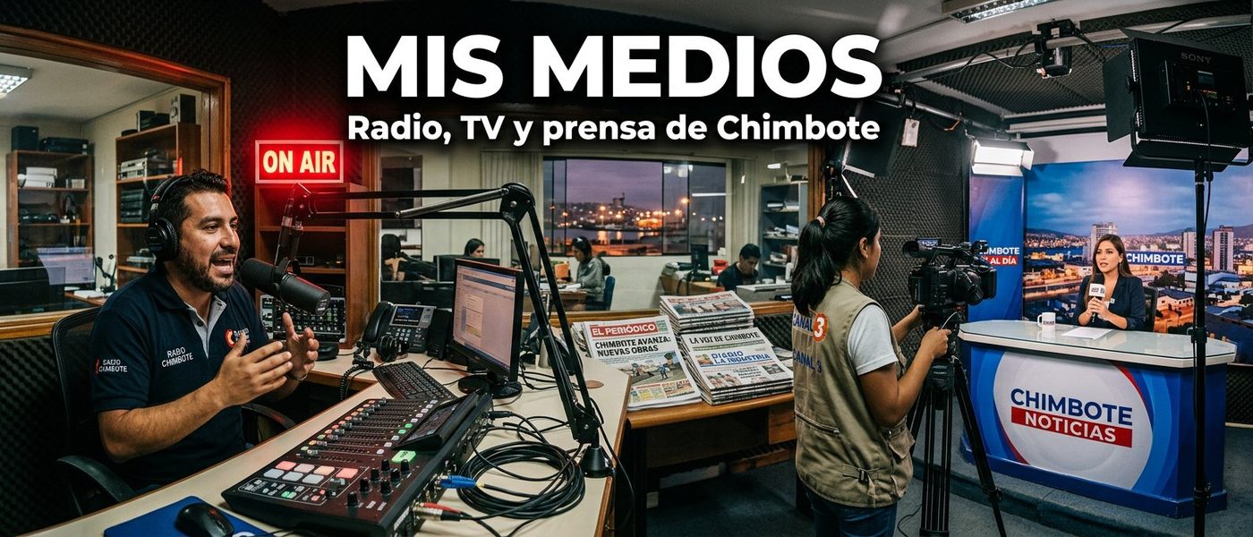Mis Medios de comunicación en Chimbote