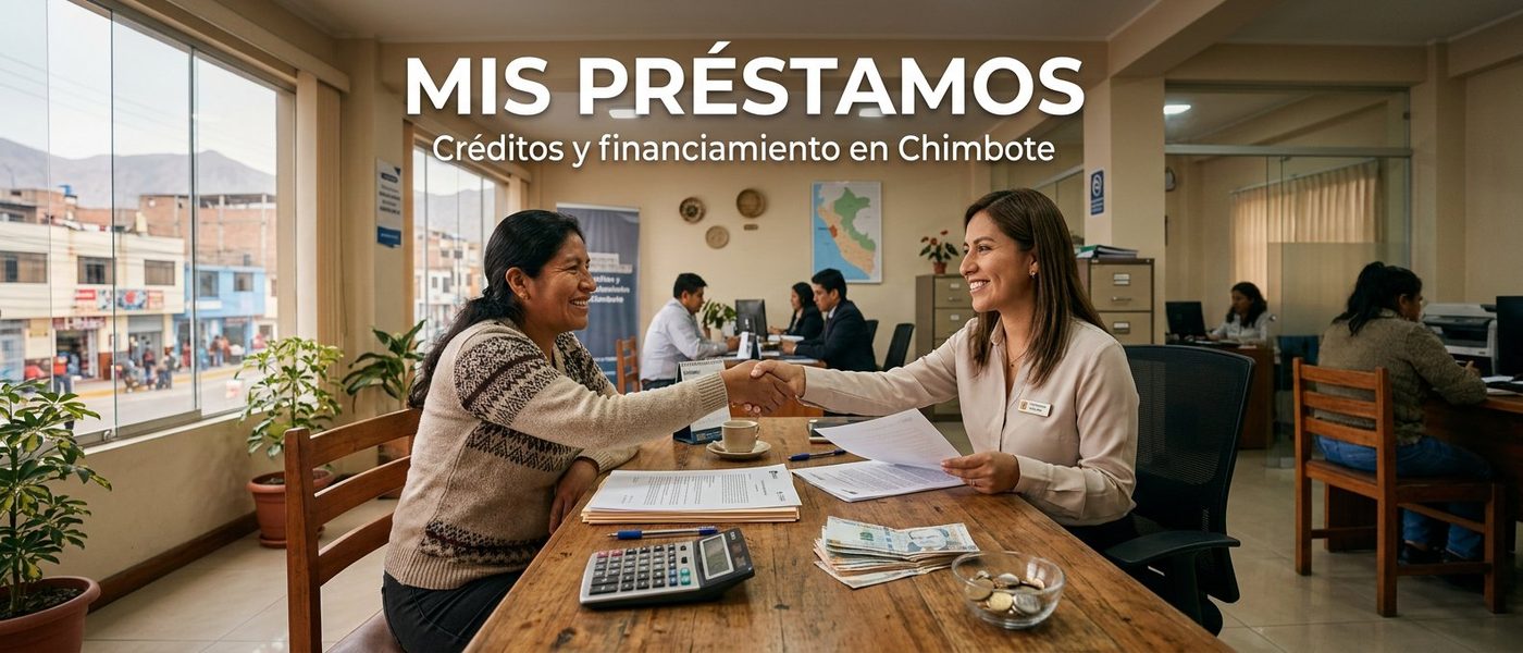 Mis Préstamos y financiamiento en Chimbote