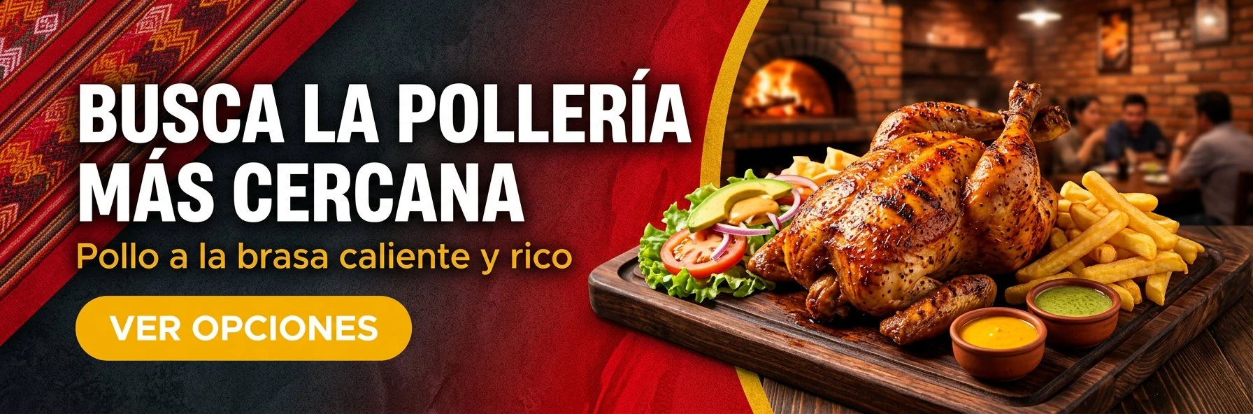 BUSCA LA POLLERÍA MÁS CERCANA