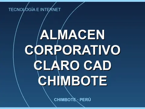 ALMACEN CORPORATIVO CLARO CAD CHIMBOTE
