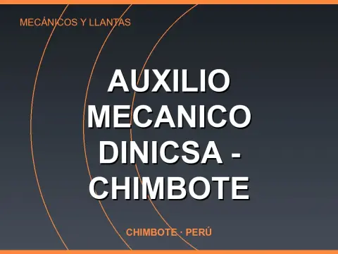 AUXILIO MECANICO DINICSA - CHIMBOTE