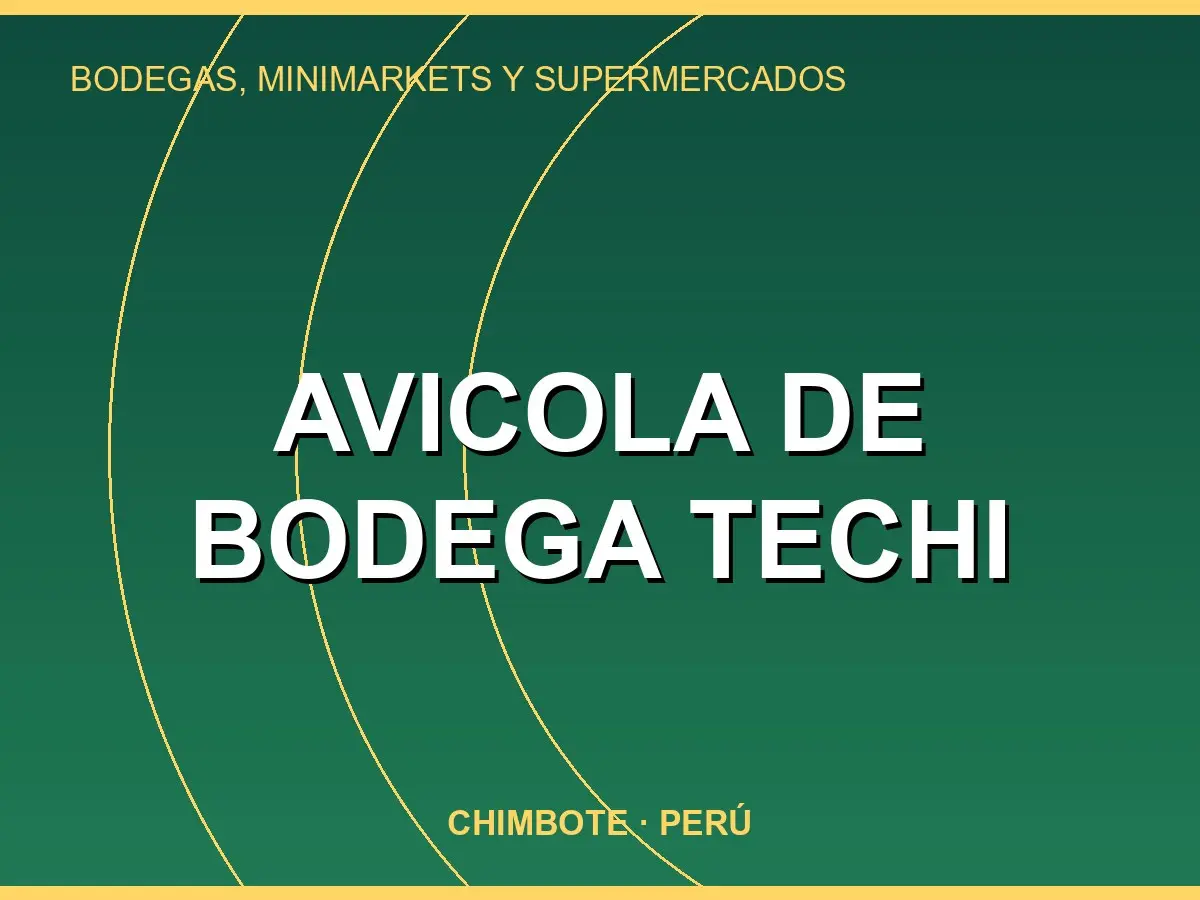 Abrir tarjeta de Avicola De Bodega Techi