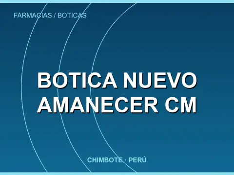 BOTICA NUEVO AMANECER CM