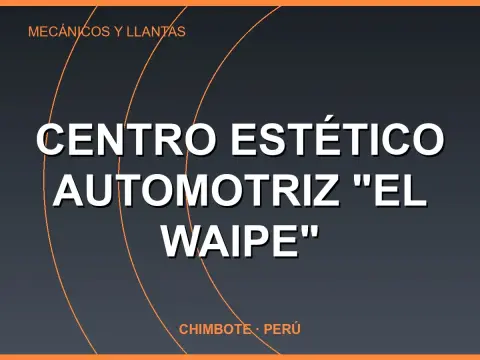 Centro Estético Automotriz "El Waipe"