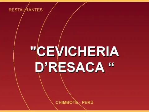 "Cevicheria D’Resaca “