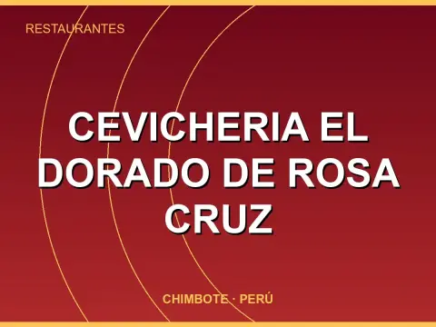 Cevicheria El Dorado De Rosa Cruz