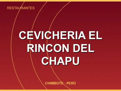 Cevicheria el Rincon del Chapu