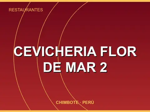 CEVICHERIA FLOR DE MAR 2