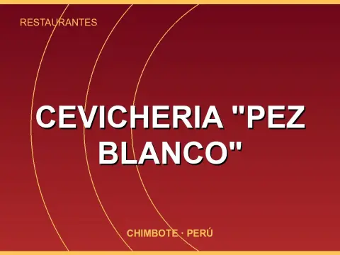 Cevicheria "Pez Blanco"