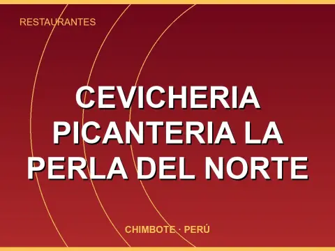 Cevicheria Picanteria La Perla Del Norte