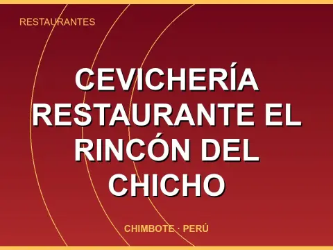 Cevichería Restaurante El Rincón del Chicho