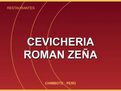 Cevicheria Roman Zeña