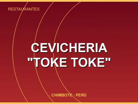 CEVICHERIA "TOKE TOKE"