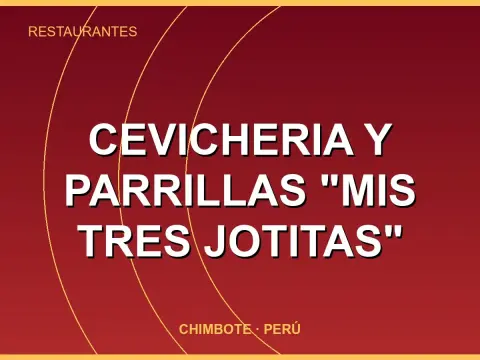 Cevicheria y parrillas "Mis Tres Jotitas"