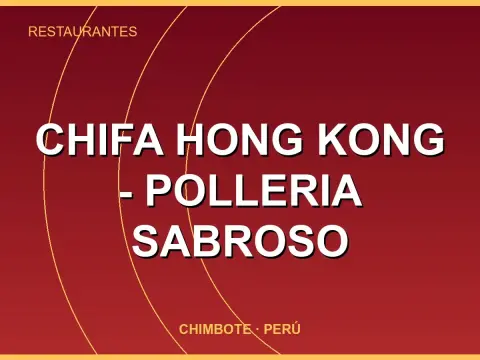 Chifa HONG KONG - Polleria SABROSO