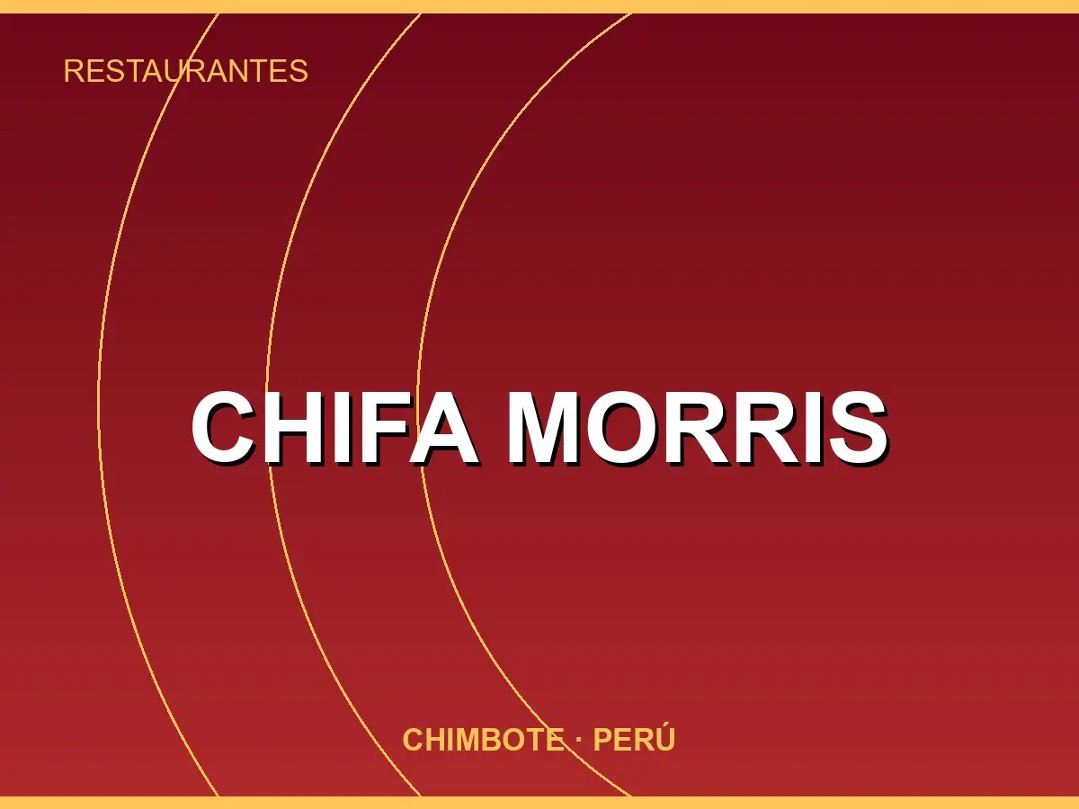 Abrir tarjeta de CHIFA MORRIS