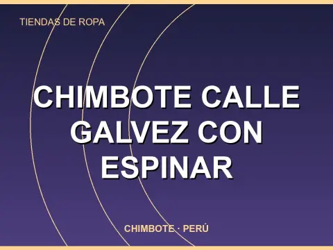 Chimbote calle galvez con espinar