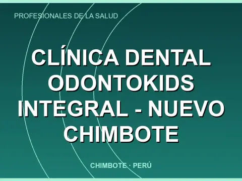 Clínica Dental Odontokids Integral - Nuevo Chimbote