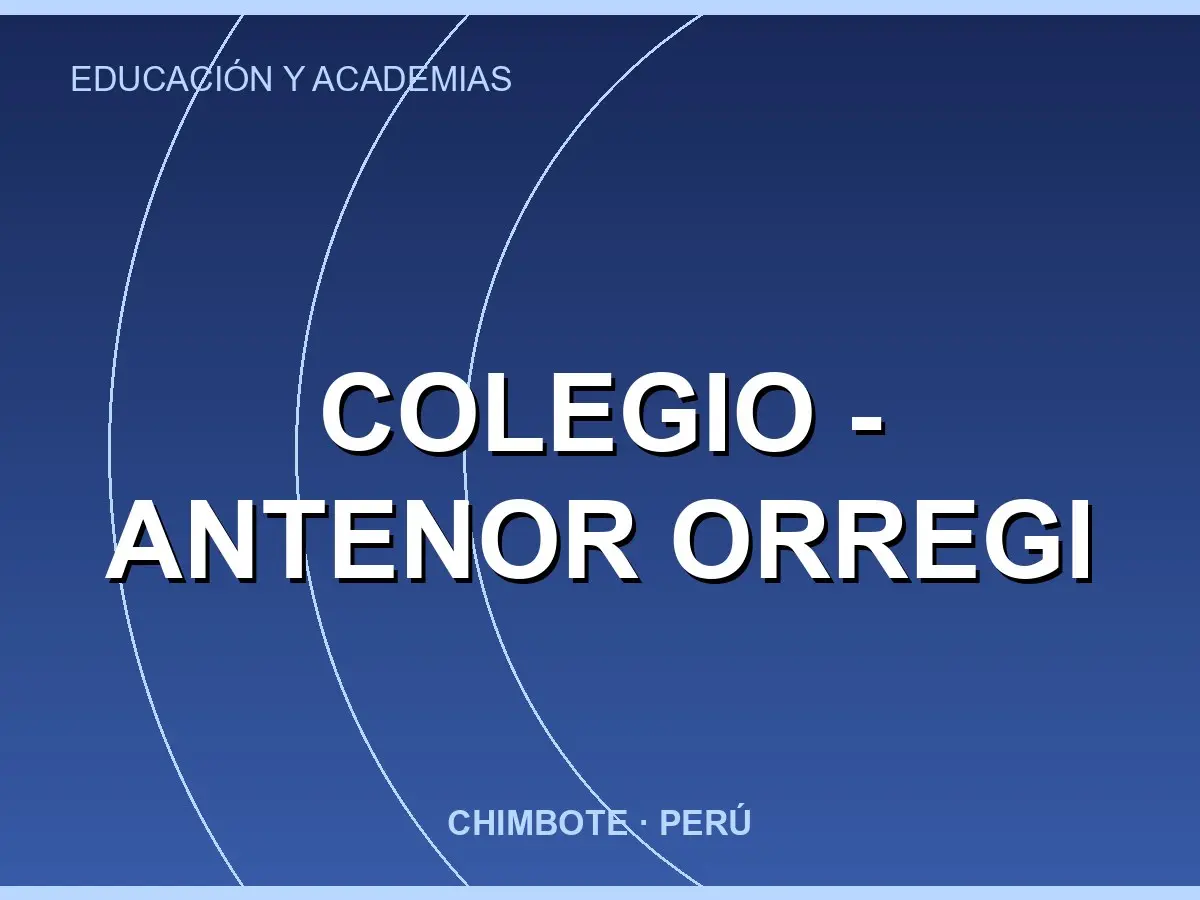 Abrir tarjeta de COLEGIO - ANTENOR ORREGI