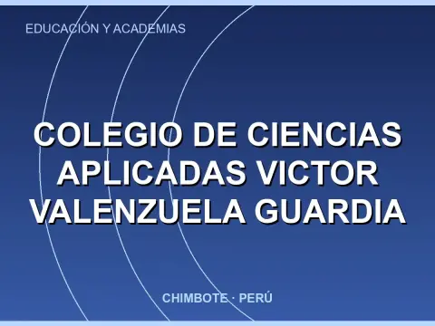 Colegio de Ciencias Aplicadas Victor Valenzuela Guardia