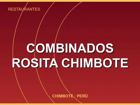 Combinados Rosita Chimbote