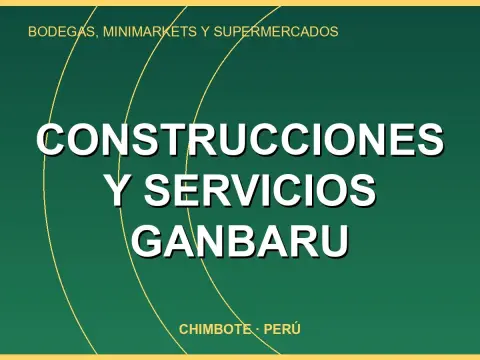 CONSTRUCCIONES Y SERVICIOS GANBARU