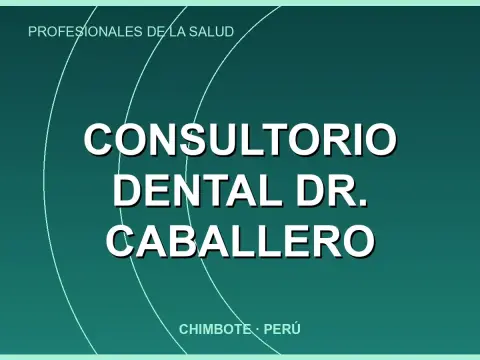 Consultorio Dental Dr. Caballero