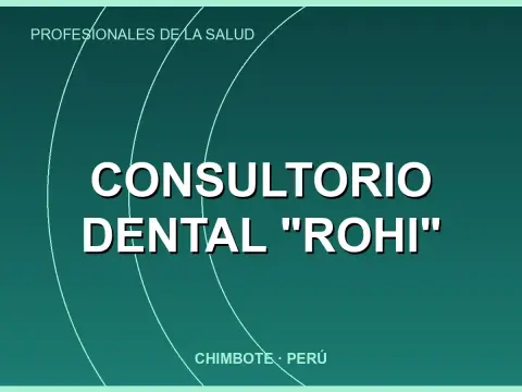 Consultorio Dental "ROHI"