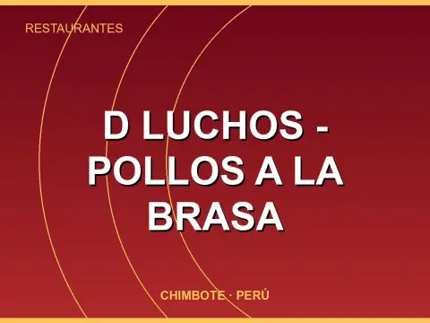 D Luchos - Pollos a la Brasa