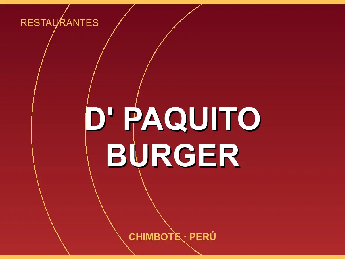Abrir tarjeta de D' Paquito Burger