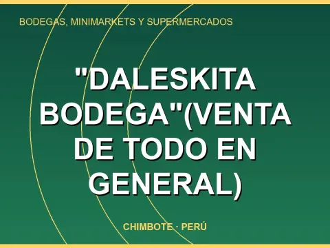 "DALESKITA BODEGA"(Venta de todo en general)
