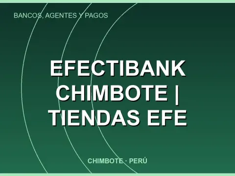 Efectibank Chimbote | Tiendas EFE