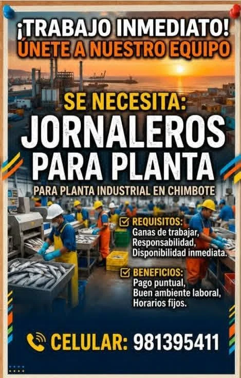 Afiche del aviso: Jornaleros para planta industrial en Chimbote