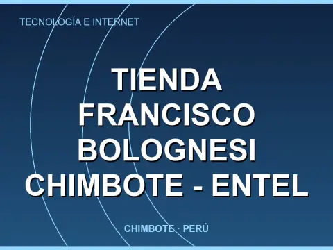 TIENDA FRANCISCO BOLOGNESI CHIMBOTE - ENTEL