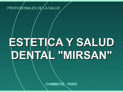 Estetica y Salud Dental "MIRSAN"