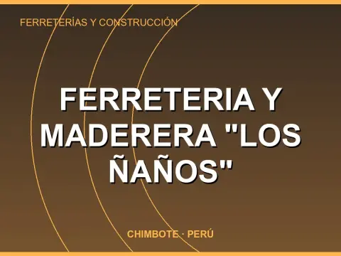 Ferreteria Y Maderera "Los Ñaños"