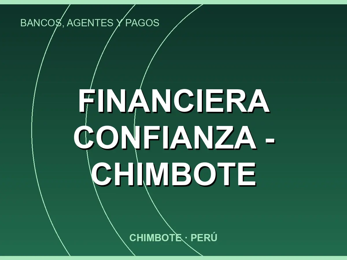 Abrir tarjeta de Financiera Confianza - Chimbote