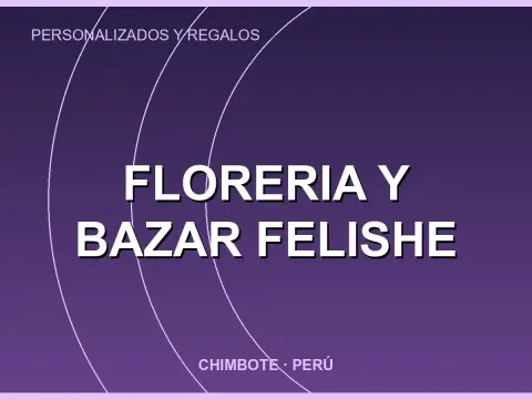 Floreria Y Bazar FELISHE
