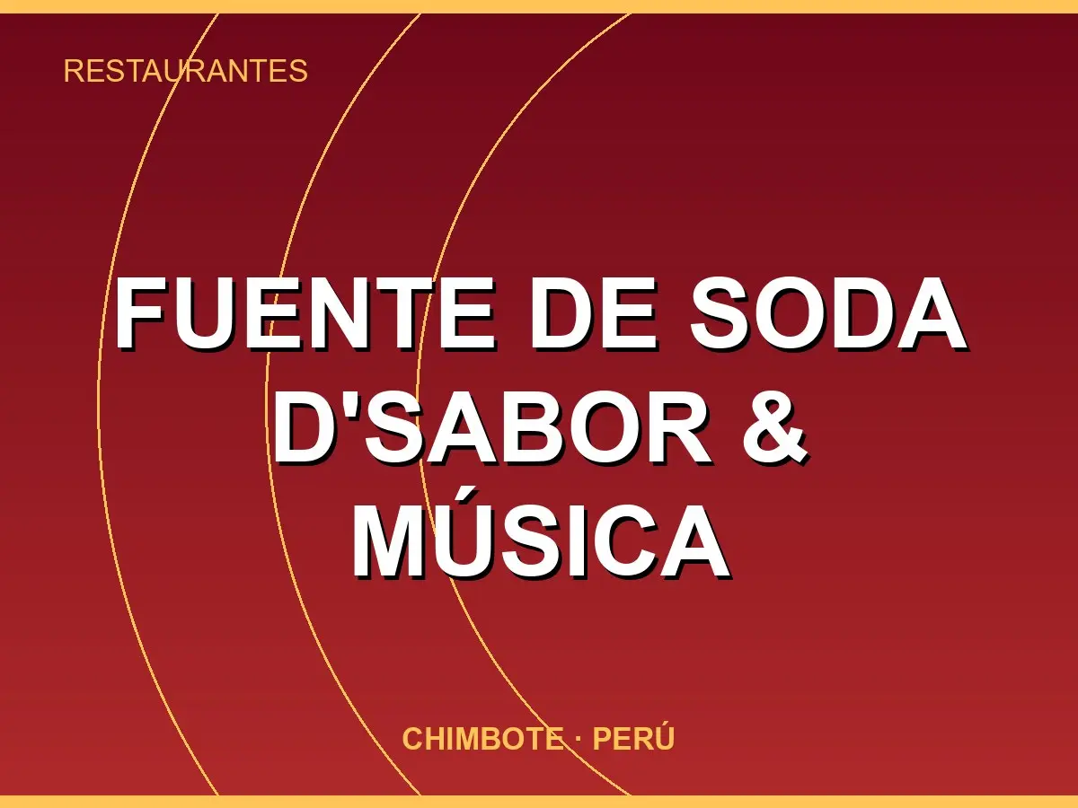 Abrir tarjeta de FUENTE DE SODA D'SABOR & MÚSICA