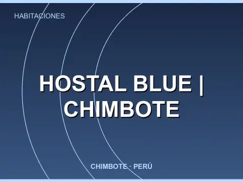 HOSTAL BLUE | CHIMBOTE