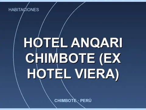 Hotel Anqari Chimbote (ex Hotel Viera)