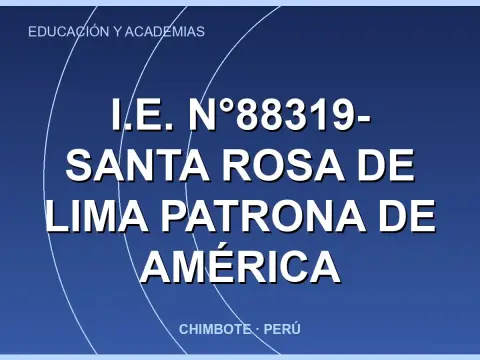I.E. N°88319- Santa Rosa de Lima Patrona de América