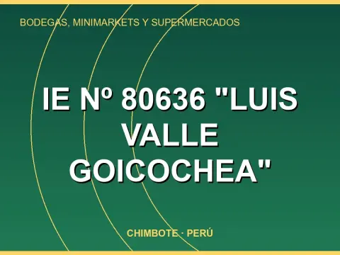 IE Nº 80636 "Luis Valle Goicochea"